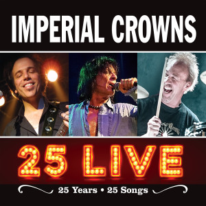 Imperial Crowns的專輯25 Live