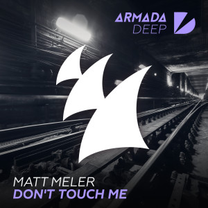 收聽Matt Meler的Don't Touch Me (Extended Mix)歌詞歌曲