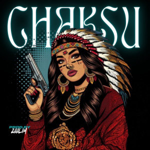 ดาวน์โหลดและฟังเพลง CHAKSU พร้อมเนื้อเพลงจาก Zaalim