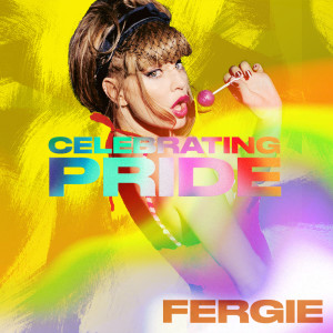 Fergie的專輯Fergie: Celebrating Pride (Explicit)