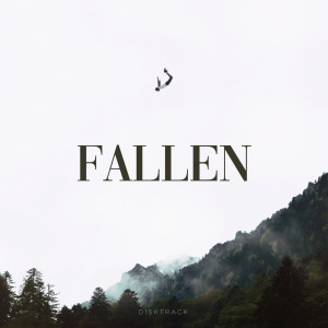 收聽Disktrack的Fallen歌詞歌曲