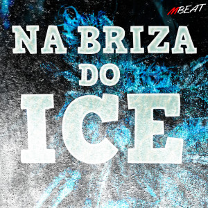 DJ JZS的专辑NA BRISA DO ICE (Explicit)