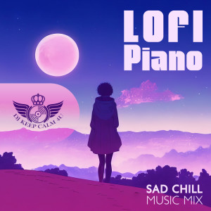 Lofi Piano (Sad Chill Music Mix)