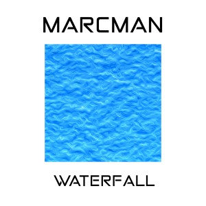 ดาวน์โหลดและฟังเพลง Waterfall พร้อมเนื้อเพลงจาก MarcMan