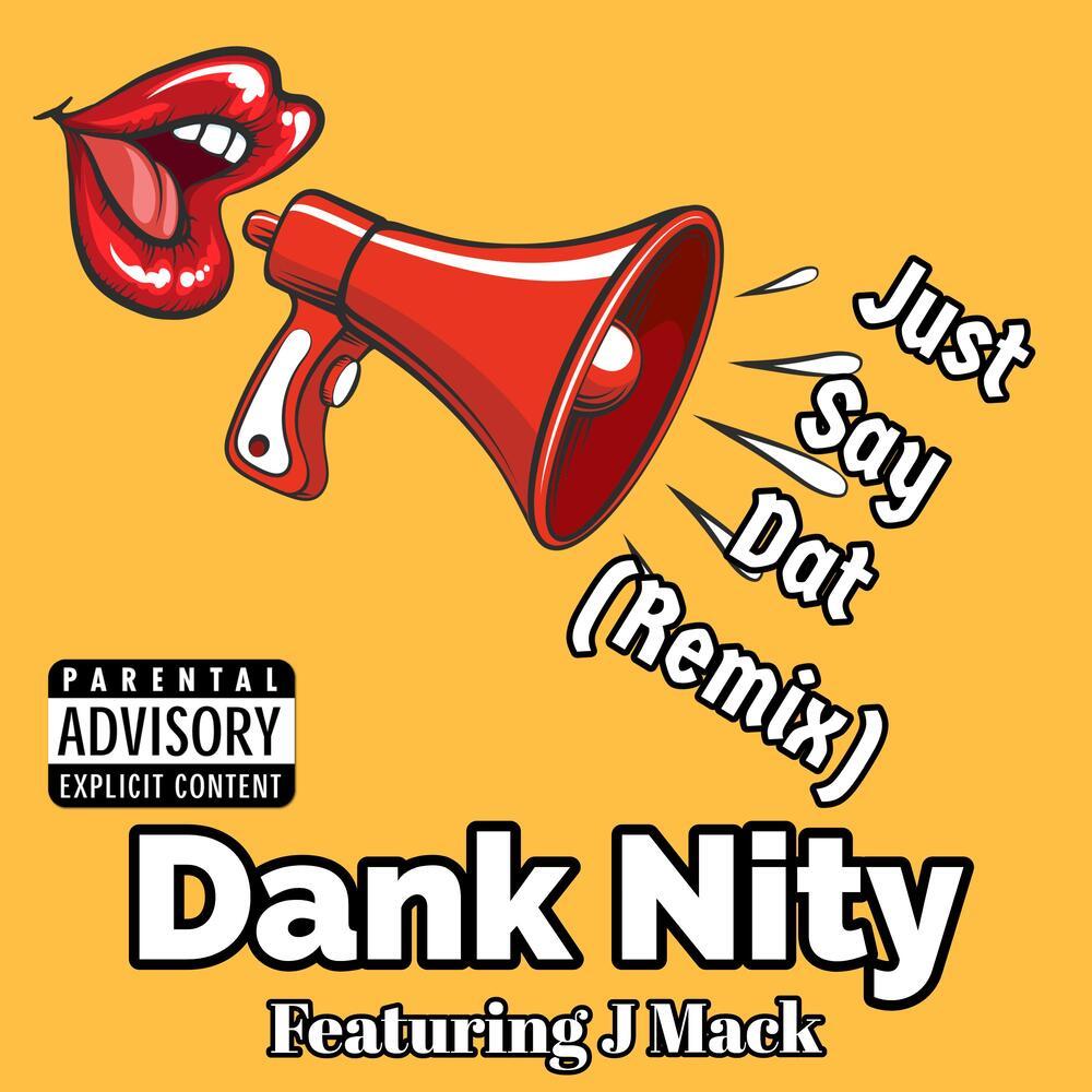 Just Say Dat (Remix|Explicit)