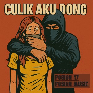 Album CULIK AKU DONG from Posion 17