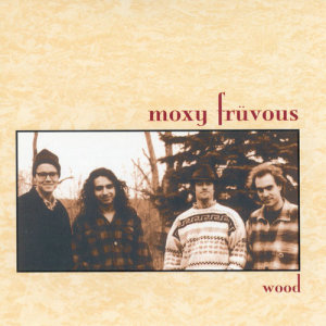 Moxy Fruvous的專輯Wood