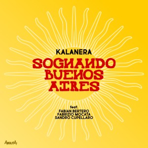 Listen to Sognando buenos aires (1° variazione sul tema) song with lyrics from Kalanera
