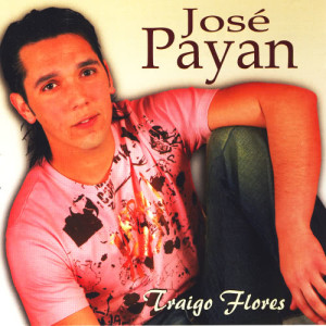 อัลบัม Traigo Flores ศิลปิน José Payan