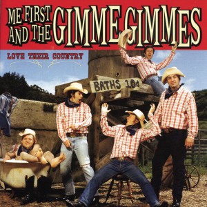 อัลบัม Love Their Country ศิลปิน Me First And The Gimme Gimmes