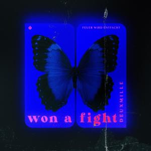ดาวน์โหลดและฟังเพลง WON A FIGHT (Explicit) พร้อมเนื้อเพลงจาก Deuxmille