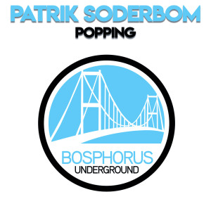 收听Patrik Soderbom的Popping歌词歌曲