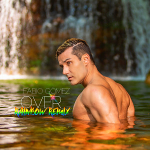 Listen to Over (Rainbow Extended) song with lyrics from Fabio Gomez