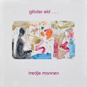อัลบัม Glöder eld ศิลปิน Tredje Mannen