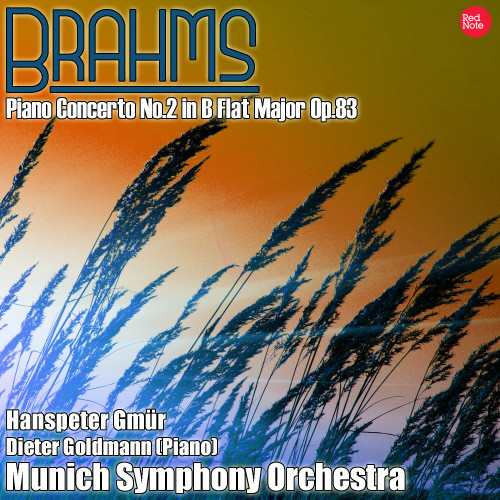 Piano Concerto No.2, Op.83: I, II + III.Allegro non troppo - Allegro appassionata - Andante