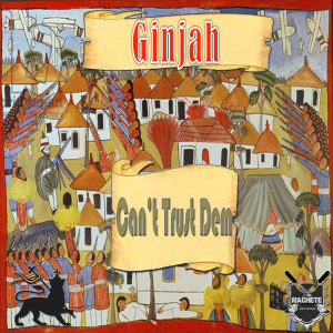 Album Can't Trust Dem from Ginjah