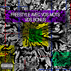 Dengarkan Freestyle avec vos Mots VDS bonus (Explicit) lagu dari Tomskye dengan lirik