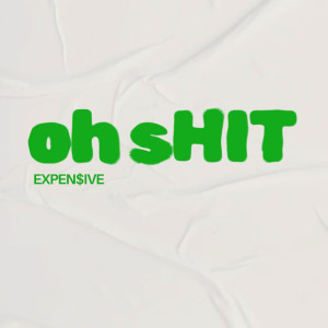 Album Oh Shit (Explicit) from Expen$ive