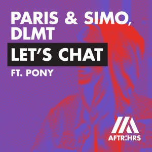 ดาวน์โหลดและฟังเพลง Let's Chat (feat. Pony) พร้อมเนื้อเพลงจาก Paris & Simo