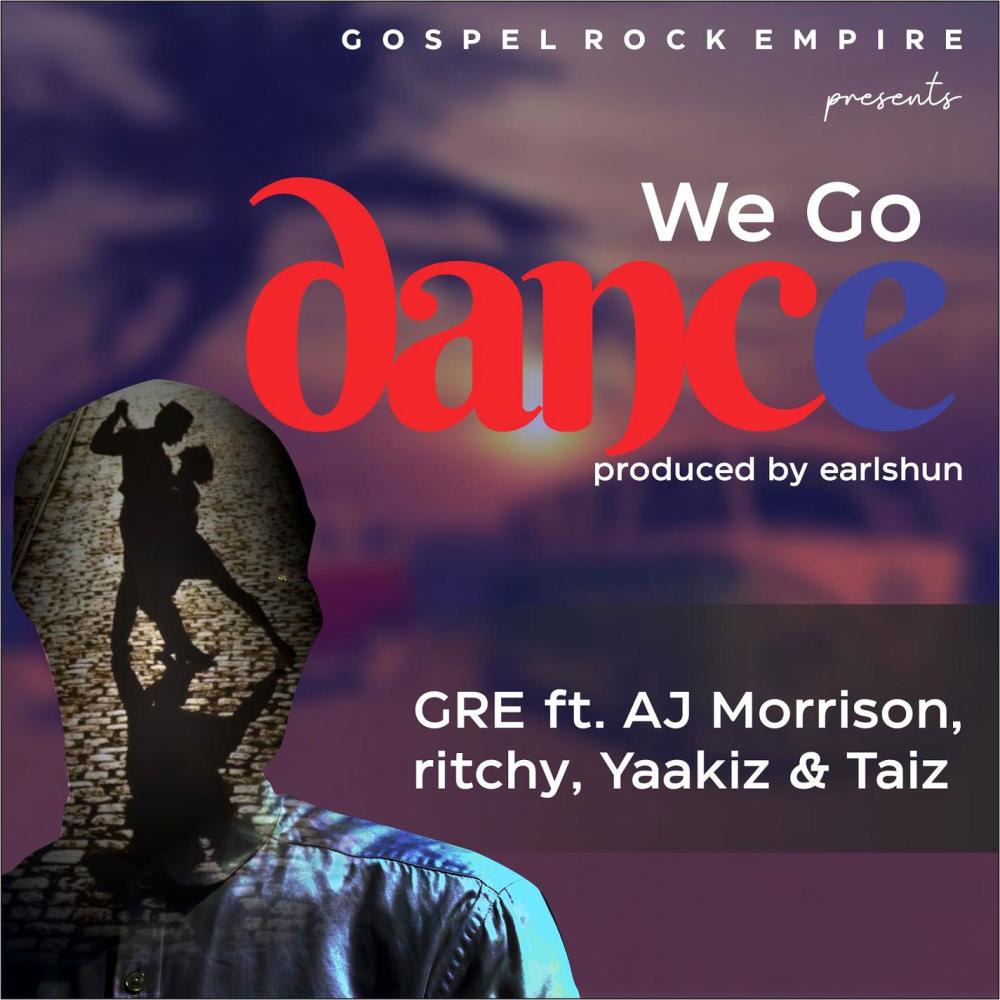 We Go Dance(feat. AJ Morrison, Ritchy, Yaakiz & Taiz)