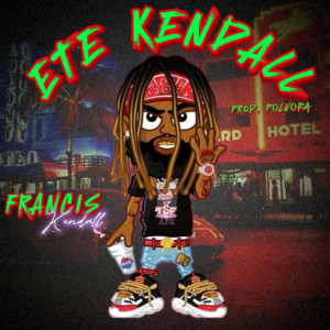 收聽Francis Kendall的Ete Kendall (Explicit)歌詞歌曲