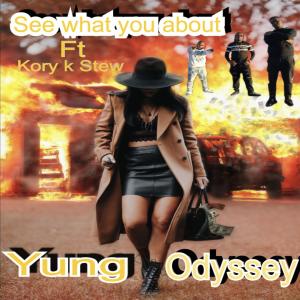 收聽Yung Odyssey的See What You About歌詞歌曲