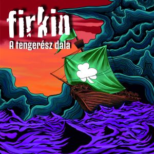 收聽Firkin的A tengerész dala歌詞歌曲