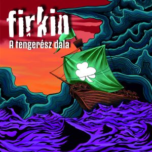 Firkin的專輯A tengerész dala