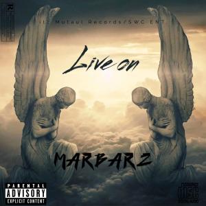 ดาวน์โหลดและฟังเพลง Live On (Explicit) พร้อมเนื้อเพลงจาก Marbarz