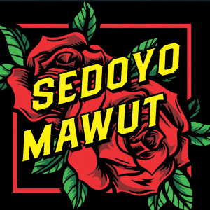 Kowe Seneng Aku Ayem dari Sedoyo Mawut