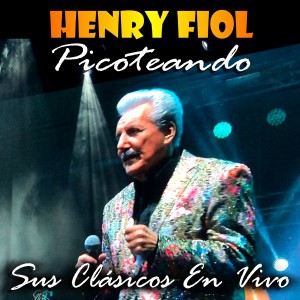 อัลบัม Picoteando: Sus Clásicos en Vivo ศิลปิน Henry Fiol