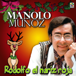 Manolo Muñoz的專輯Rodolfo El Nariz Roja