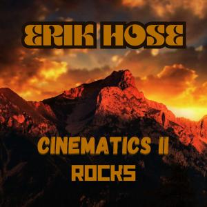 อัลบัม Cinematics II Rocks ศิลปิน Erik Hose Compositions