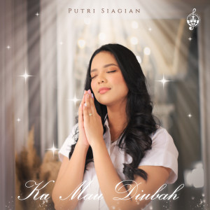 Album Ku Mau Diubah oleh Putri Siagian