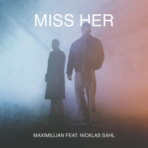 ดาวน์โหลดและฟังเพลง Miss Her พร้อมเนื้อเพลงจาก Maximillian