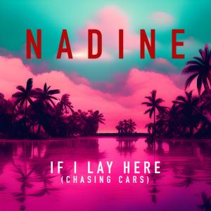 Nadine Coyle的專輯If I Lay Here (Chasing Cars)