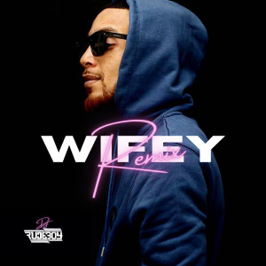 Dengarkan lagu Wifey (remix|Explicit) nyanyian Dj Rudeboy dengan lirik