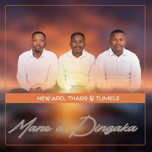 Listen to Mano A Dingaka song with lyrics from Howard