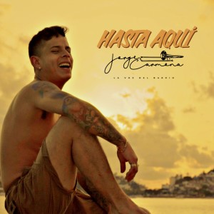 收聽Jorge Carmona的Hasta Aquí歌詞歌曲