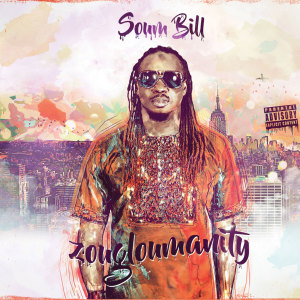 Album Zougloumanity, Vol. 1 (Explicit) from Soum Bill