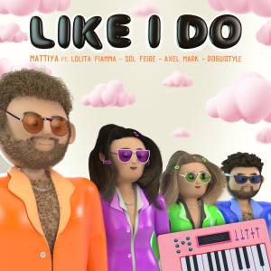 ดาวน์โหลดและฟังเพลง Like I Do (Explicit) พร้อมเนื้อเพลงจาก Mattiya