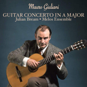 Giuliani: Guitar Concerto in A major dari Julian Bream