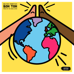 Listen to Bon Ton (Explicit) song with lyrics from Irol