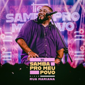 อัลบัม Samba Pro Meu Povo: Bloco Rua Mariana (Ao Vivo) ศิลปิน Tiee