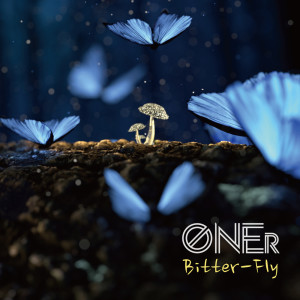 收聽Oner的Bitter-Fly歌詞歌曲