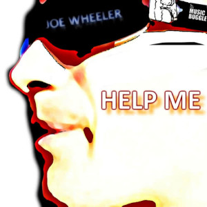 ดาวน์โหลดและฟังเพลง Help Me พร้อมเนื้อเพลงจาก Joe Wheeler