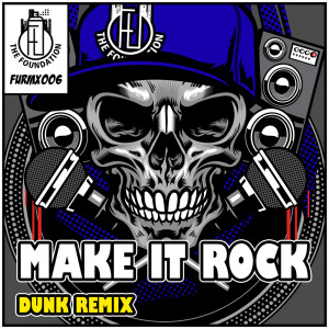 덩크的專輯Make It Rock (Dunk Remix)