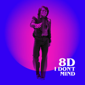 Dengarkan I Don't Mind (8D) lagu dari James Brown dengan lirik