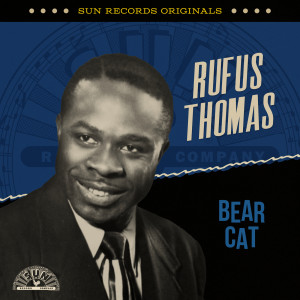 อัลบัม Sun Records Originals: Bear Cat ศิลปิน Rufus Thomas