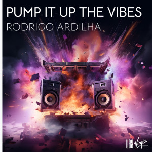 Rodrigo Ardilha的專輯Pump It Up The Vibes